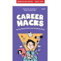 Career Hacks : Kiat-Kiat Akselerasi Karier para Profesional Sukses