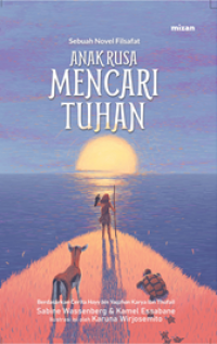 Anak Rusa Mencari Tuhan : Sebuah Novel Filsafat