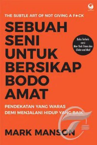 Sebuah Seni Untuk Bersikap Bodo Amat