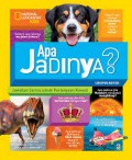 National Geographic Kids : Apa Jadinya?