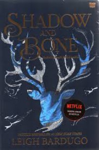 Shadow And Bone : Bayang Dan Belulang