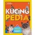 National Geographic Kids : Kucingpedia Buku Terlengkap Tentang Kucing