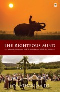 The Righteous Mind : Mengapa Orang-orang Baik Terpecah Karena Politik dan Agama