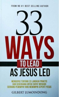 33 Ways To Lead As Jesus Led