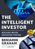 The Intelligent Investor : Bacaan Wajib Investor Pintar (Edisi Revisi)