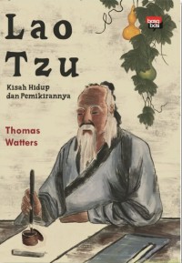 Lao Tzu : Kisah Hidup dan Pemikirannya