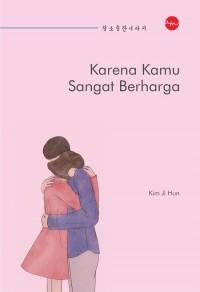 Karena Kamu Sangat Berharga