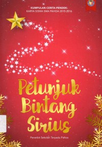 Petunjuk Bintang Sirius; Kumpulan Cerpen Karya Siswa SMA Pahoa 2015-2016