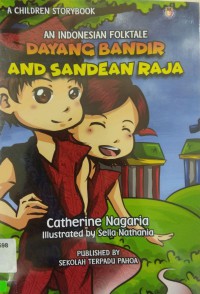 An Indonesian Folklore : Dayang Bandir And Sandean Raja