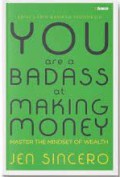 You are Badass at Making Money : Master the Mindset of Wealth