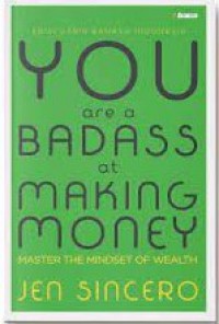 You are Badass at Making Money : Master the Mindset of Wealth