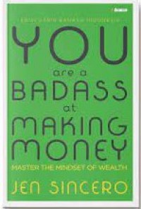 You are Badass at Making Money : Master the Mindset of Wealth