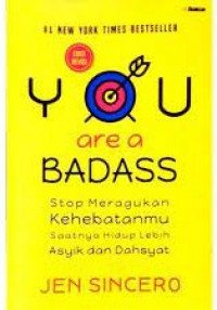 You are Badass : How to Stop Doubting Your Greatness and Start Living an Awesome Life