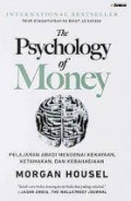 The Psychology of Money: Pelajaran Abadi Mengenai Kekayaan, Ketamakan, dan Kebahagiaan