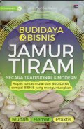 Budidaya & Bisnis Jamur Tiram Secara Tradisional & Modern