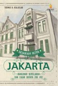 Sejarah Kota Jakarta : Bangunan Bersejarah Dan Cagar Budaya Era Hindia Belanda