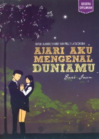 Ajari Aku Mengenal Duniamu