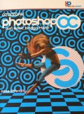 Otodidak Photoshop Cc Dari Basic Hingga Mahir