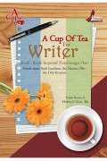 A Cup Of Tea For Writer : Kisah-Kisah Inspiratif Penyemangat Hati