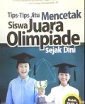 Tips-Tips Jitu Mencetak Siswa Juara Olimpiade Sejak Dini