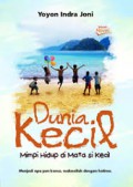 Dunia Kecil : Mimpi Hidup Di Mata Si Kecil