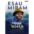 Esau Miram Si Anak Noken