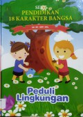 Pendidikan 18 Karakter Bangsa 16 ; Peduli Lingkungan