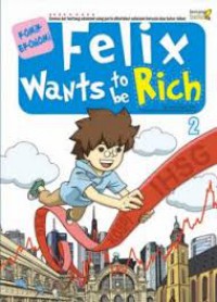 FelIX Wants To Be Rich 2