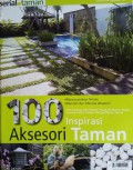 100 Inspirasi Aksesori Taman :Serial Taman