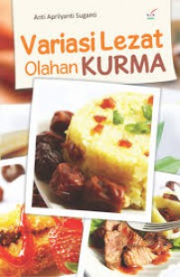 Variasi Lezat Olahan Kurma