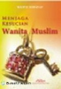 Menjaga Kesucian Wanita Muslim