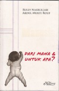 Manusia Dari Mana & Untuk Apa ?