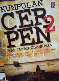 Kumpulan Cerpen 2 : Wartawan Olahraga