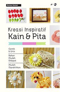 Kreasi Inspiratif Kain Dan Pita