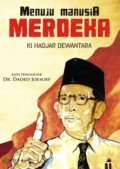 Menuju Manusia Merdeka Ki Hadjar Dewantara