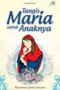 Tangis Maria Untuk Anaknya