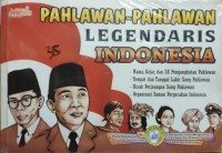 Pahlawan-Pahlawan Legendaris Indonesia