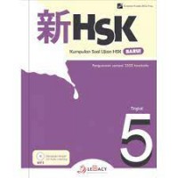 Xin HSK : Kumpulan Soal Ujian HSK Tingkat 5