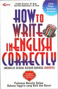 How To Write In English Correctly (Menulis Sesuai Kaidah Bahasa Inggris)