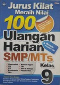 Jurus Kilat Meraih Nilai 100 Ulangan Harian SMP/MTs Kelas 9