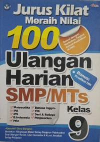 Jurus Kilat Meraih Nilai 100 Ulangan Harian SMP/MTs Kelas 9