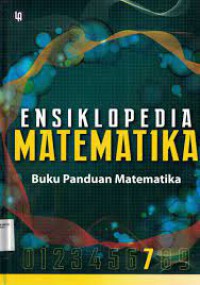 Ensiklopedia Matematika 7 : Buku Panduan Matematika