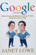 Google Speaks : Rahasia Pengusaha-Miliarder Tersukses Di Dunia, Sergey Brin Dan Larry Page