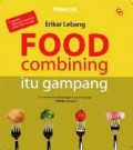 Food Combining Itu Gampang