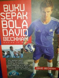 Buku Sepak Bola DaVId Beckham : Making It Real
