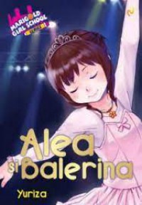 Alea Si Balerina (Marigold Girl School Series)