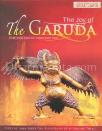 The Joy Of The Garuda : Kisah - Kisah Bijak Dari Negeri Ajaib Tibet