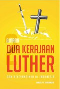 Ajaran Dua Kerajaan Luther Dan Relevansi Di Indonesia
