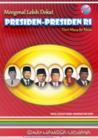 Mengenal Presiden-Presiden Ri Dari Masa Ke Masa