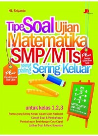 Tipe Soal Ujian Matematika SMP/MTs Yang Paling Sering Keluar Untuk Kelas 1,2,3